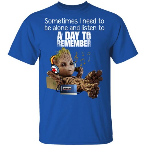 Groot Sometimes I Need To Be Alone And Listen To A Day To Remember T-Shirts, Hoodies, Long Sleeve 6