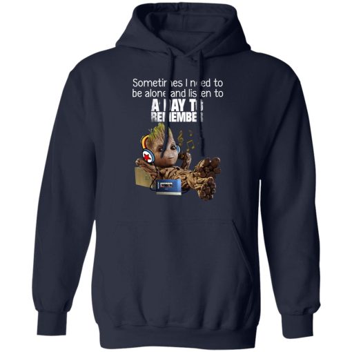 Groot Sometimes I Need To Be Alone And Listen To A Day To Remember T-Shirts, Hoodies, Long Sleeve 22