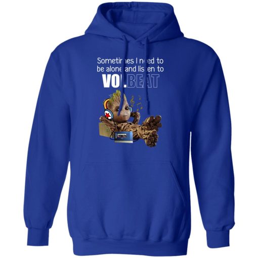 Groot Sometimes I Need To Be Alone And Listen To Volbeat T-Shirts, Hoodies, Long Sleeve 26