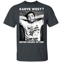 Slipknot Kanye West Never Heard Of Her - Slipknot T-Shirts, Hoodies, Long Sleeve 27