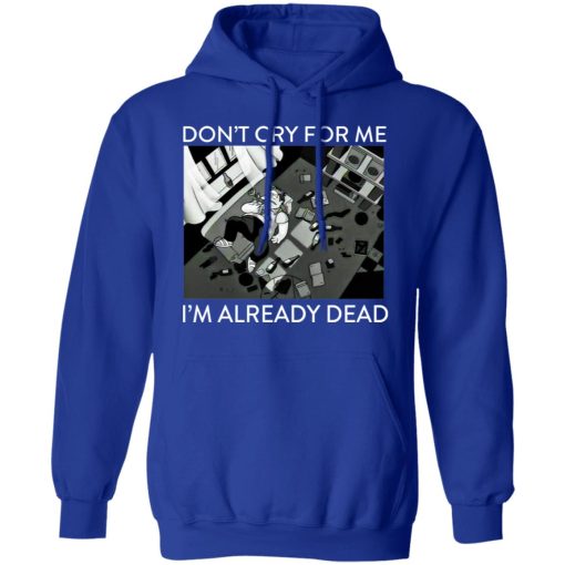 The Simpsons Don’t Cry For Me I’m Already Dead T-Shirts, Hoodies, Long Sleeve 25