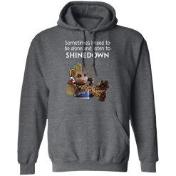 Groot Sometimes I Need To Be Alone And Listen To Shinedown T-Shirts, Hoodies, Long Sleeve 47