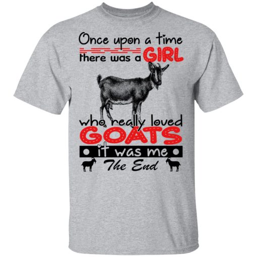 Once Upon A Time There Was A Girl Who Really Loved Goats T-Shirts, Hoodies, Long Sleeve 5