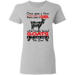 Once Upon A Time There Was A Girl Who Really Loved Goats T-Shirts, Hoodies, Long Sleeve 33