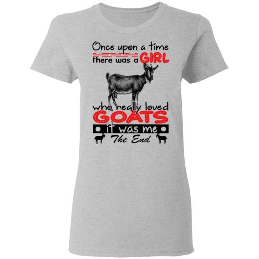 Once Upon A Time There Was A Girl Who Really Loved Goats T-Shirts, Hoodies, Long Sleeve 11
