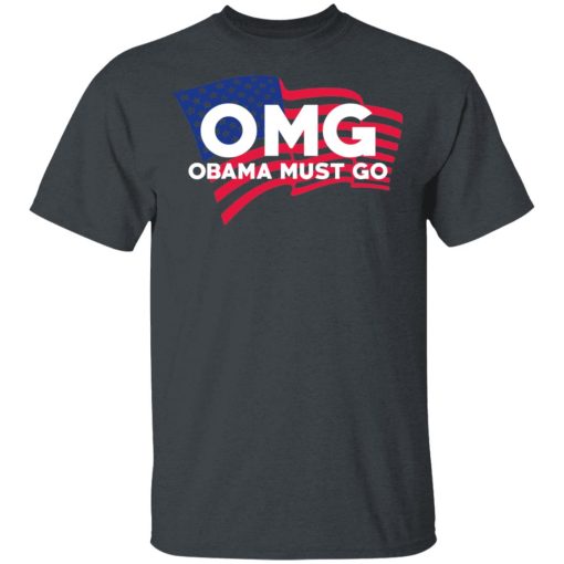 OMG Obama Must Go Barack Obama T-Shirts, Hoodies, Long Sleeve 3