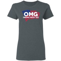 OMG Obama Must Go Barack Obama T-Shirts, Hoodies, Long Sleeve 36