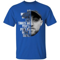 Mac Miller No Matter Where Life Takes Me You’ll Find Me With A Smile T-Shirts, Hoodies, Long Sleeve 31
