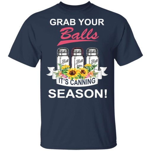 Grab Your Balls It’s Canning Season T-Shirts, Hoodies, Long Sleeve 5