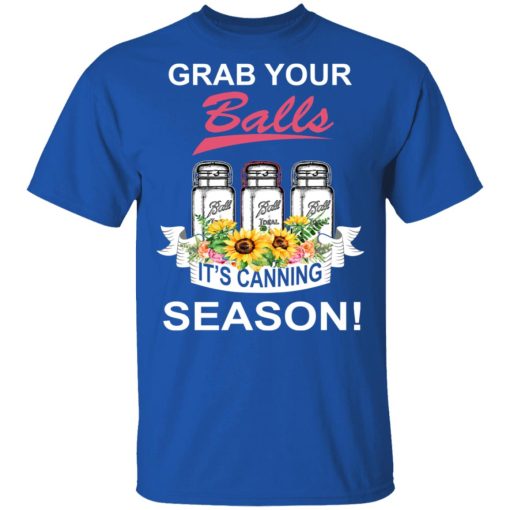 Grab Your Balls It’s Canning Season T-Shirts, Hoodies, Long Sleeve 8