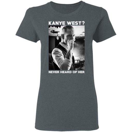 A Day to Remember Kanye West Never Heard Of Her – A Day to Remember T-Shirts, Hoodies, Long Sleeve 11
