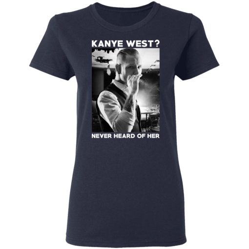 A Day to Remember Kanye West Never Heard Of Her – A Day to Remember T-Shirts, Hoodies, Long Sleeve 13
