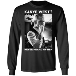 A Day to Remember Kanye West Never Heard Of Her – A Day to Remember T-Shirts, Hoodies, Long Sleeve 41