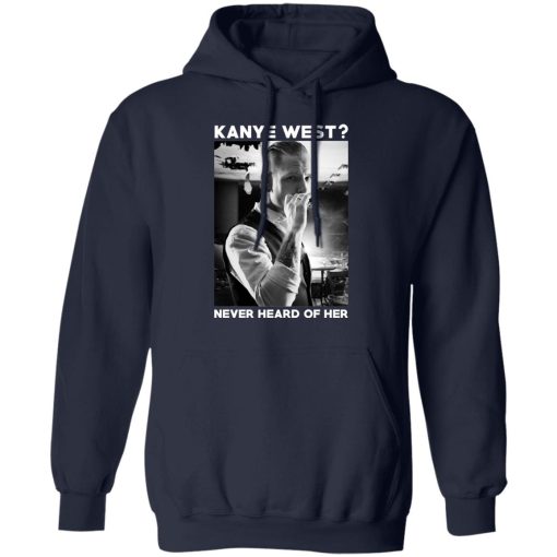 A Day to Remember Kanye West Never Heard Of Her – A Day to Remember T-Shirts, Hoodies, Long Sleeve 21