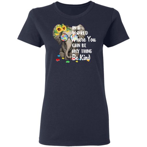 Autism In A World Where You Can Be Anything Be Kind T-Shirts, Hoodies, Long Sleeve 14