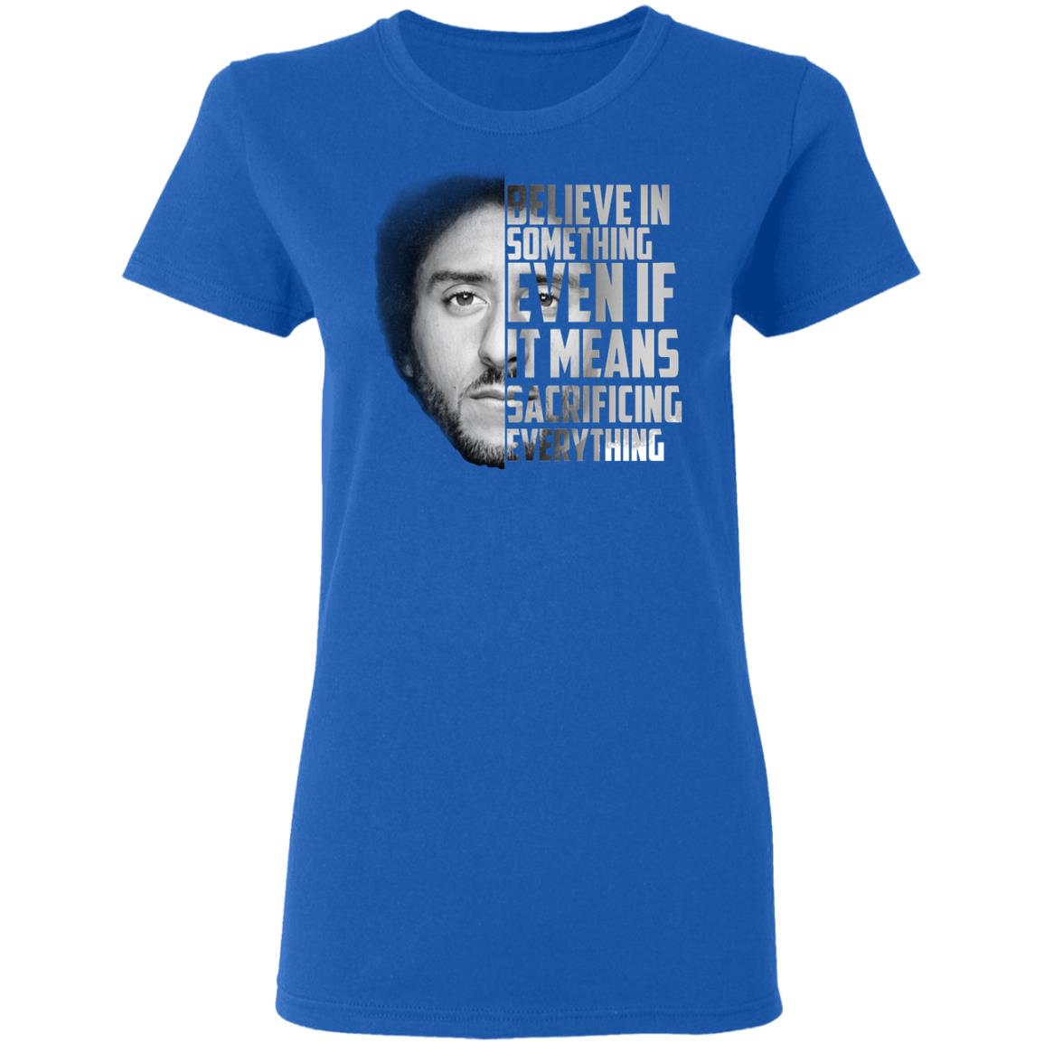 Believe In Something - Colin Kaepernick | Essential T-Shirt