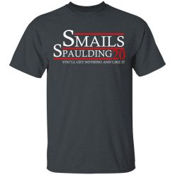 Smails Spaulding 2020 You'll Get Nothing And Like It Caddyshack T-Shirts, Hoodies, Long Sleeve 27