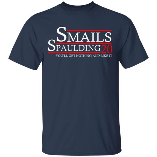 Smails Spaulding 2020 You'll Get Nothing And Like It Caddyshack T-Shirts, Hoodies, Long Sleeve 5