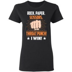 Rock Paper Scissors Throat Punch I Win T-Shirts, Hoodies, Long Sleeve 33