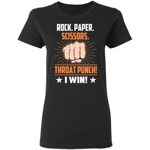 Rock Paper Scissors Throat Punch I Win T-Shirts, Hoodies, Long Sleeve 9