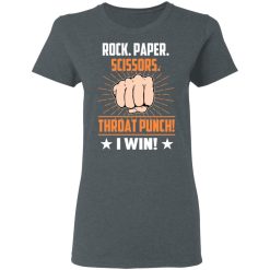 Rock Paper Scissors Throat Punch I Win T-Shirts, Hoodies, Long Sleeve 35