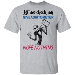 Let Me Check My Giveashitometer Nope Nothing T-Shirts, Hoodies, Long Sleeve 27