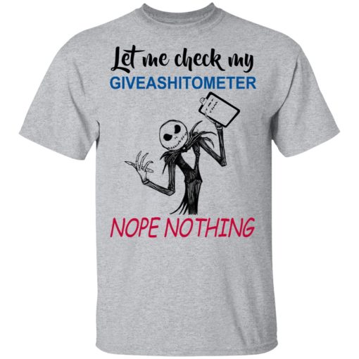 Let Me Check My Giveashitometer Nope Nothing T-Shirts, Hoodies, Long Sleeve 6