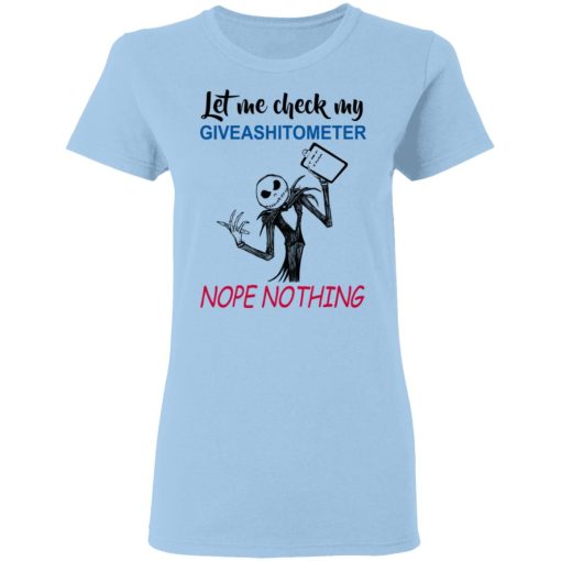 Let Me Check My Giveashitometer Nope Nothing T-Shirts, Hoodies, Long Sleeve 7