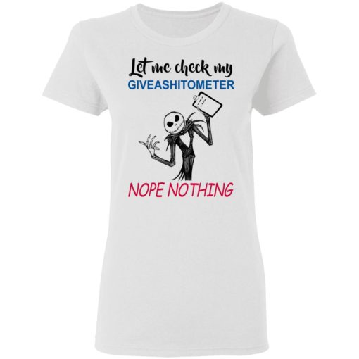 Let Me Check My Giveashitometer Nope Nothing T-Shirts, Hoodies, Long Sleeve 9