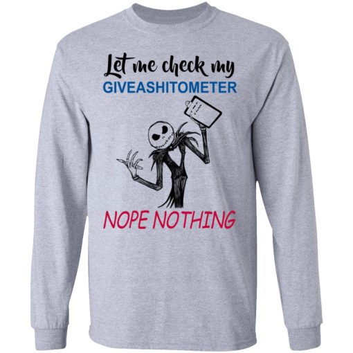 Let Me Check My Giveashitometer Nope Nothing T-Shirts, Hoodies, Long Sleeve 14