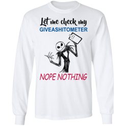 Let Me Check My Giveashitometer Nope Nothing T-Shirts, Hoodies, Long Sleeve 37