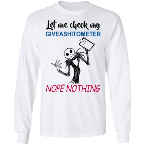 Let Me Check My Giveashitometer Nope Nothing T-Shirts, Hoodies, Long Sleeve 16