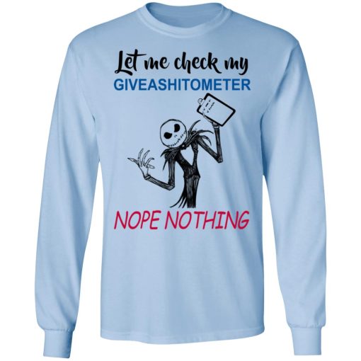 Let Me Check My Giveashitometer Nope Nothing T-Shirts, Hoodies, Long Sleeve 18