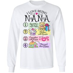 I Love Being Nana Spoil Them With Gifts Fill Them With Sweets T-Shirts, Hoodies, Long Sleeve 37