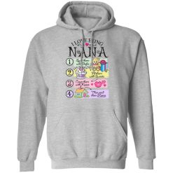 I Love Being Nana Spoil Them With Gifts Fill Them With Sweets T-Shirts, Hoodies, Long Sleeve 41