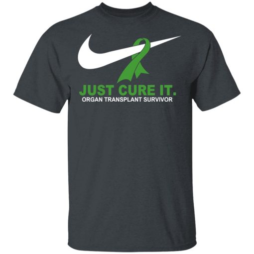 Organ Transplant Survivor Just Cure It T-Shirts, Hoodies, Long Sleeve 3