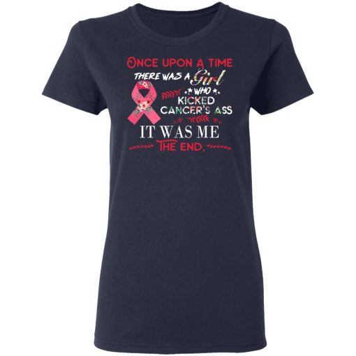Once Upon A Time There Was A Girl Who Kicked Cancer’s Ass It Was Me T-Shirts, Hoodies, Long Sleeve 14