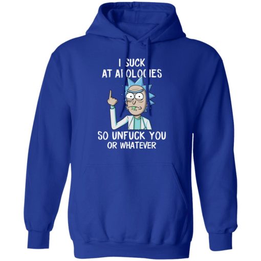 Rick And Morty I Suck At Apologies So Unfuck You Or Whatever T-Shirts, Hoodies, Long Sleeve 25