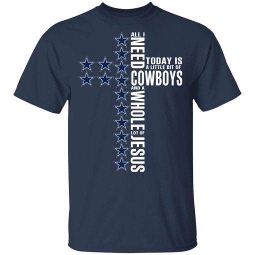 Jesus All I Need Is A Little Bit Of Dallas Cowboys And A Whole Lot Of Jesus T-Shirts, Hoodies, Long Sleeve 5