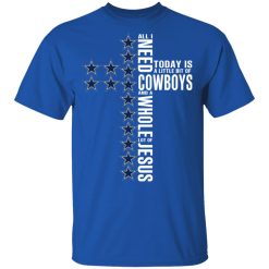 Jesus All I Need Is A Little Bit Of Dallas Cowboys And A Whole Lot Of Jesus T-Shirts, Hoodies, Long Sleeve 31