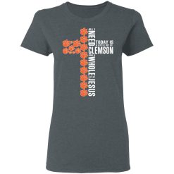 Jesus All I Need Is A Little Bit Of Clemson Tigers And A Whole Lot Of Jesus T-Shirts, Hoodies, Long Sleeve 35