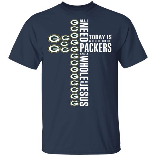 Jesus All I Need Is A Little Bit Of Green Bay Packers And A Whole Lot Of Jesus T-Shirts, Hoodies, Long Sleeve 5