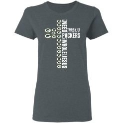 Jesus All I Need Is A Little Bit Of Green Bay Packers And A Whole Lot Of Jesus T-Shirts, Hoodies, Long Sleeve 35