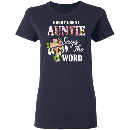 Every Great Auntie Says The F Word Funny Auntie T-Shirts, Hoodies, Long Sleeve 13