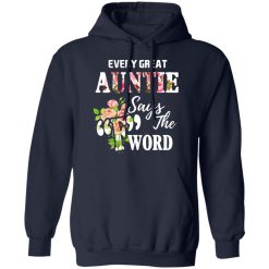 Every Great Auntie Says The F Word Funny Auntie T-Shirts, Hoodies, Long Sleeve 46