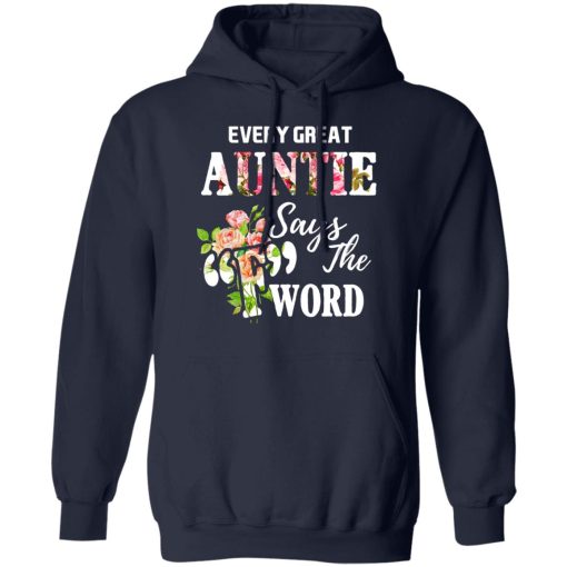 Every Great Auntie Says The F Word Funny Auntie T-Shirts, Hoodies, Long Sleeve 22