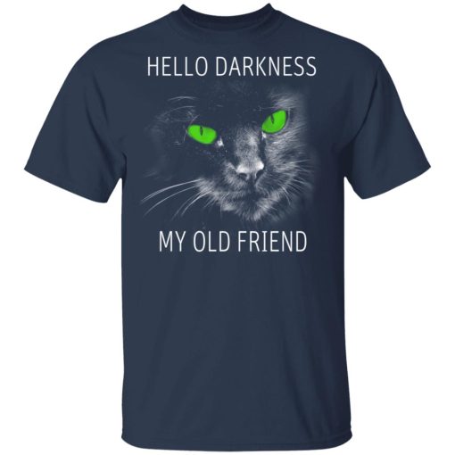 Cat Lovers Hello Darkness My Old Friend T-Shirts, Hoodies, Long Sleeve 5