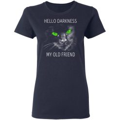 Cat Lovers Hello Darkness My Old Friend T-Shirts, Hoodies, Long Sleeve 38