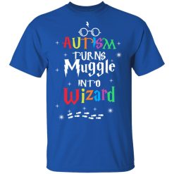 Autism Autism Turns Muggle Into Wizard Harry Potter T-Shirts, Hoodies, Long Sleeve 31