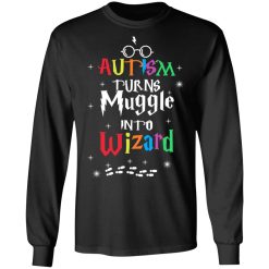 Autism Autism Turns Muggle Into Wizard Harry Potter T-Shirts, Hoodies, Long Sleeve 41